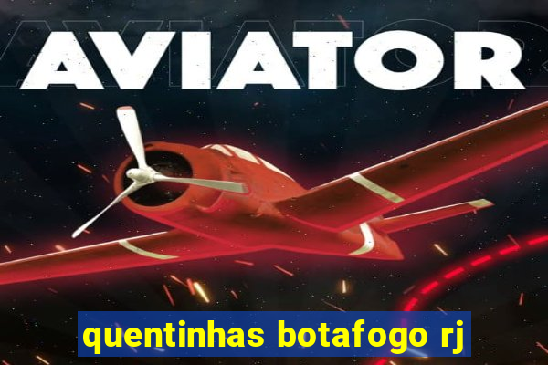 quentinhas botafogo rj